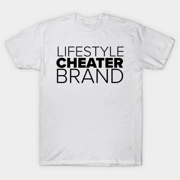 Lifestyle Cheater Brand T-Shirt by mivpiv